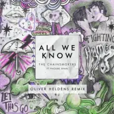 The Chainsmokers ft. Phoebe Ryan - All We Know (Oliver Heldens Extended Remix)