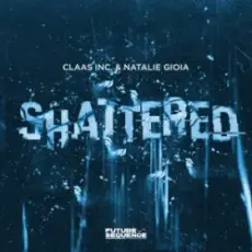 Claas Inc. & Natalie Gioia - Shattered