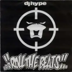 DJ Hype - Roll The Beats