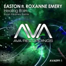 Easton feat Roxanne Emery - Healing rain (Bryan Kearney Remix)