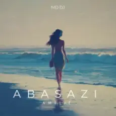 MD Dj & Amélie - Abasazi (Radio Edit)