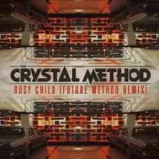 Tne Crystal Method - Busy Child
