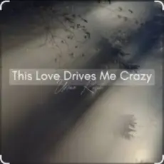 Umar Keyn - This Love Drives Me Crazy