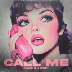 Kilian K & KEDY - Call Me (Extended Mix)