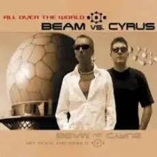 Beam vs. Cyrus - All Over The World [Megara vs. DJ Lee Remix]