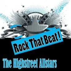 The Highstreet Allstars - Rock that beat