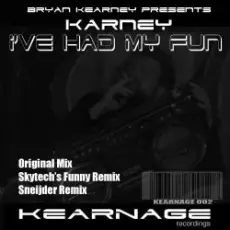Bryan Kearney pres. Karney - I've Had My Fun (Original Mix)