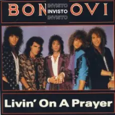 Bon Jovi - Livin' On A Prayer