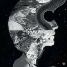 Krakota - Make Me Believe