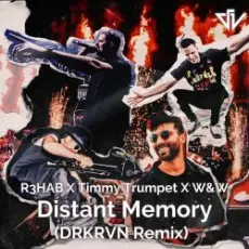 R3HAB, Timmy Trumpet, W&W - Distant Memory