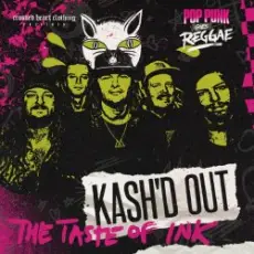 Kash'd Out - The Taste of Ink (Reggae Cover)