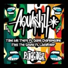 Aquasky & Diane Charlemagne - Take Me There