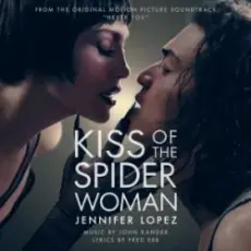 Jennifer Lopez - Never You (From Kiss of the Spider Woman)