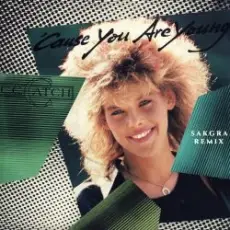 C.C.Catch - Cause You Are Young
