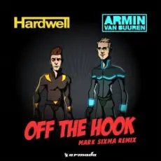 Hardwell & Armin van Buuren - Off The Hook (Mark Sixma Remix)
