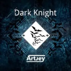 Artjey - Dark Knight (Original Mix)