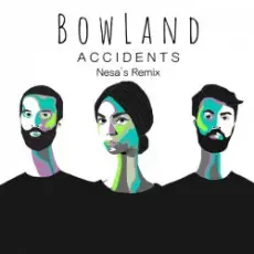 BowLand - Accidents
