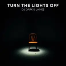 DJ Dark & James - Turn the Lights Off