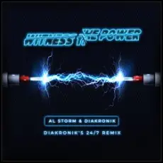 Al Storm & Diakronik - Witness The Power (DS1 Remix)