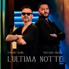 Edward Maya & William Imola - L'Ultima Notte