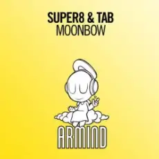 Super8 & Tab - Moonbow (Edit)