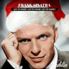Frank Sinatra - Let It Snow! Let It Snow! Let It Snow! (Remastered)