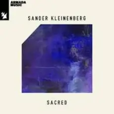 Sander Kleinenberg - Sacred (The Sunrise Mix)