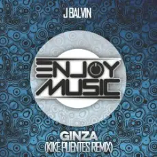 J Balvin - Ginza (Kike Puentes Remix)