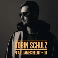Robin Schulz feat. James Blunt - OK