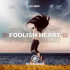 DJ JEDY - Foolish Heart