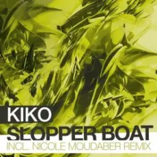 Kiko - Slopper Boat (Original Mix)