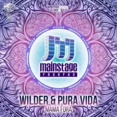 Pura Vida & Wilder - Mama Fora