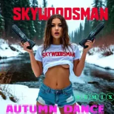 Skywoodsman - Autumn dance(Remix)