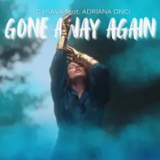 Dj Sava & Adriana Onci - Gone Away Again