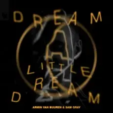 Armin van Buuren & Sam Gray - Dream A Little Dream