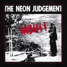 The Neon Judgement - Let's Get Born