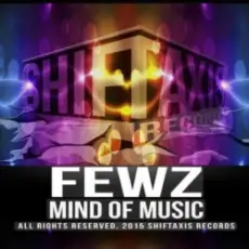 FEWZ - Mind Of Music (Original Mix)