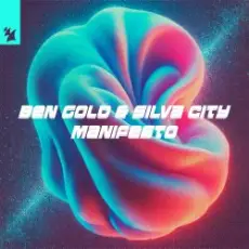 Ben Gold & Silva City & Alan Fitzpatrick - Manifesto (feat. Reset Robot)