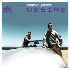 Blank & Jones - Desire (Silverblue rmx)
