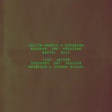 Calvin Harris & Kasabian - Release The Pressure (Brutal Edit)