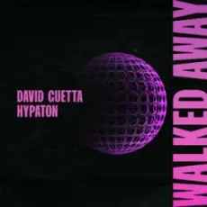 David Guetta & Hypaton - Walked Away