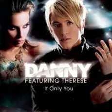 Danny Feat. Therese - If Only You
