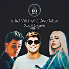 AJ Mitchell, Ava Max - Slow Dance (Sam Feldt Remix)
