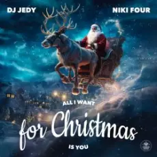 DJ JEDY & Niki Four - All I Want for Christmas Is You