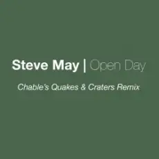 Steve May - Open Day (Luke Chable Quakes & Craters Remix)