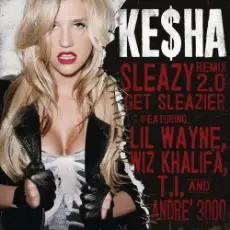 Kesha feat. Wiz Khalifa, Andre 3000, T.I. - Get Sleazier