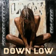 Techno Project & Geny Tur - Down Low