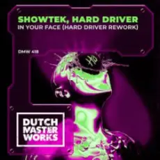 Showtek - In Your Face (Hard Driver Rework)