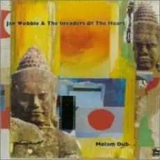 Jah Wobble And The Invaders Of The Heart - Lam Phouthy Dance Mix