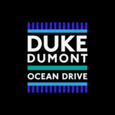 Duke Dumont - Ocean Drive